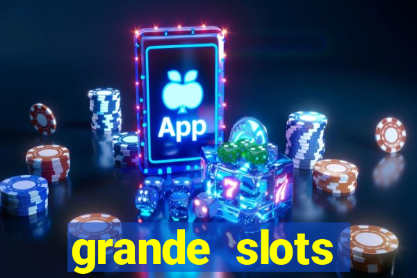 grande slots jackpot louco